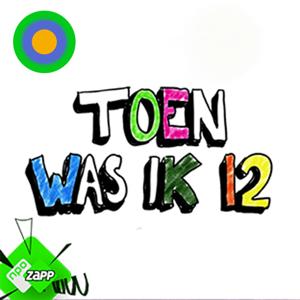 Toen was ik 12