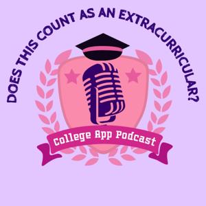Does This Count As An Extracurricular? A College App Podcast