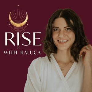 Rise with Raluca