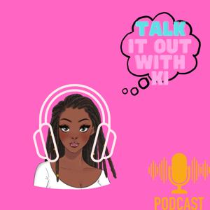 Talk it out with Ki