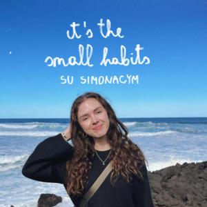 tinklalaidė It’s The Small Habits su SimonaCym