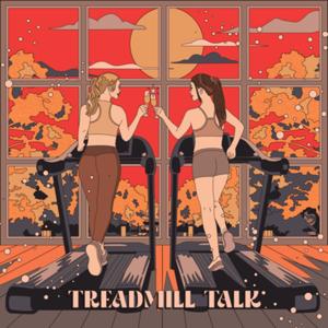 Treadmill Talk