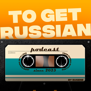 To get Russian podcast