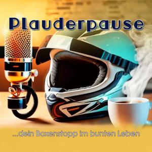 Plauderpause - dein Boxenstopp im bunten Leben