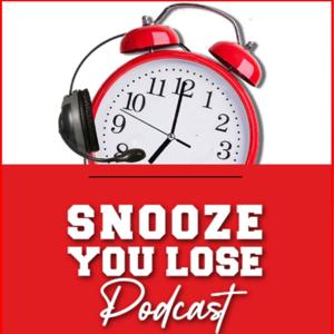Snooze you lose