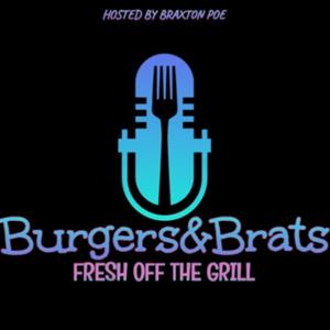 Burgers & Brats - Fresh off the grill