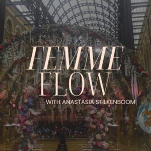 Femme Flow with Anastasia Stilkenboom