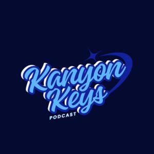 Kanyon Keys Podcast