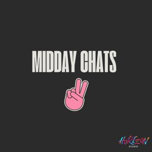 Midday Chats