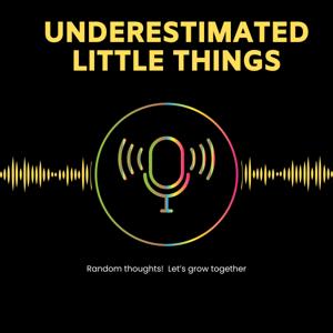 Underestimated Little Things