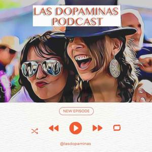 Las Dopaminas podcast
