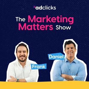 The Marketing Matters Show
