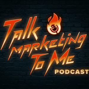 Talk Marketing To Me
