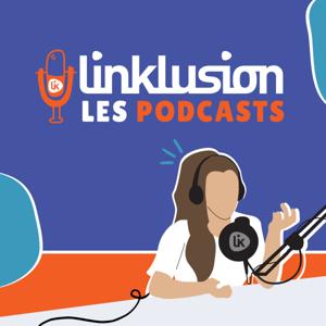 Les Podcasts Linklusion