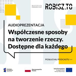 Współczesne sposoby na tworzenie rzeczy.