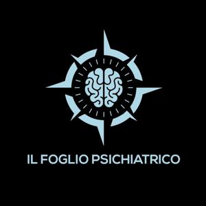 IL FOGLIO PSICHIATRICO PODCAST