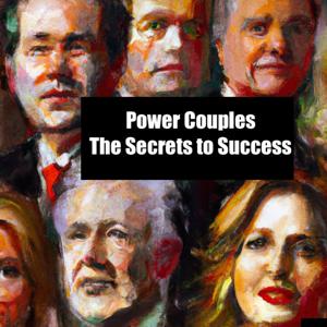 Power Couples -  The Secrets to Success