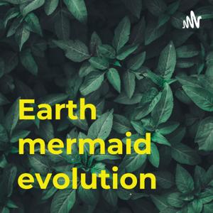 Earth mermaid evolution