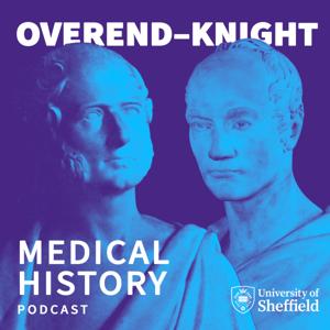 The Overend-Knight Medical History Podcast