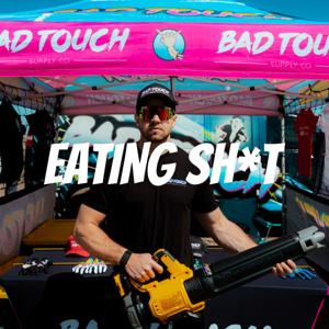 EATING SH*T