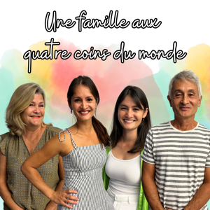 Une famille aux quatre coins du monde