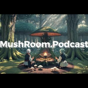 MushRoom.Podcast