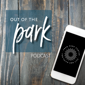 Park Center's Out of the Park Podcast