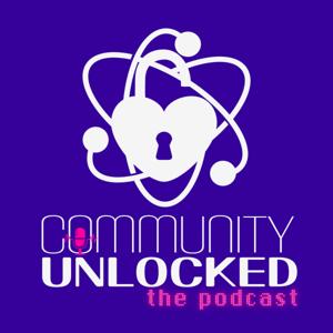Community Unlocked: The Podcast