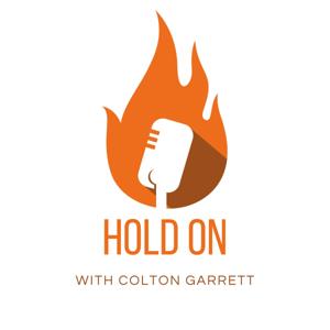 Hold On with Colton Garrett