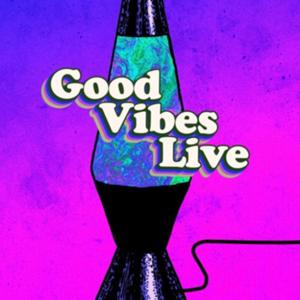 Good Vibes Live
