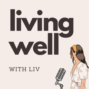 Living Well with Liv