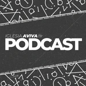 Iglesia Aviva Podcast