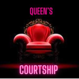 Queen's Courtship