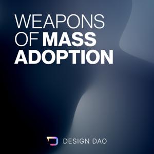 Weapons of Mass Adoption