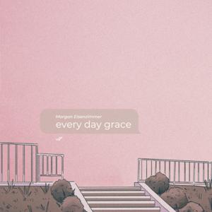Every Day Grace