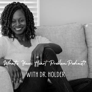 What's Your Heart Problem podcast