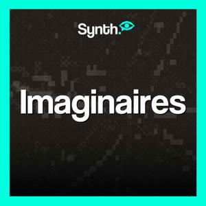 IMAGINAIRES, par Synth