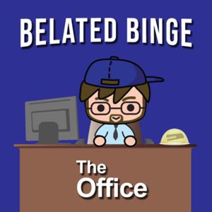 Belated Binge: The Office