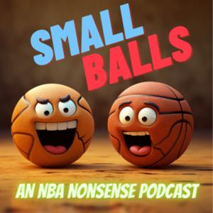 Small Balls NBA Podcast