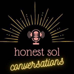Honest Sol Conversations