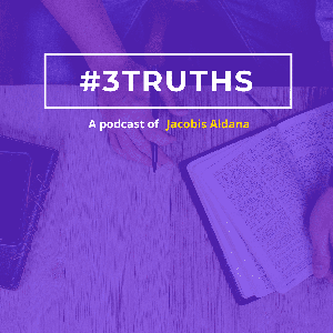 #3 Truths
