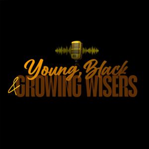 Young,Black & Growing Wiser