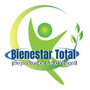 Bienestar Total - ¡Su podcast de salud integral!