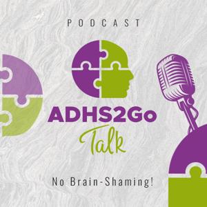 ADHS 2Go Talk. No Brain-Shaming!
