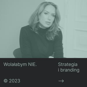 Wolałabym NIE.