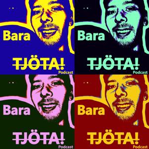 Bara Tjöt Podcast