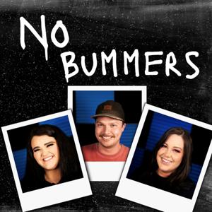 No Bummers!