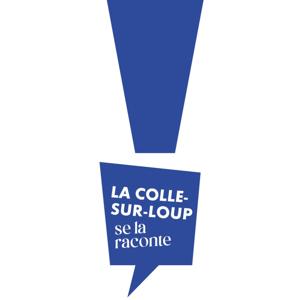 LA COLLE-SUR-LOUP SE LA RACONTE...