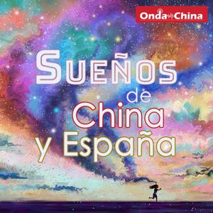 Sueños de China y España