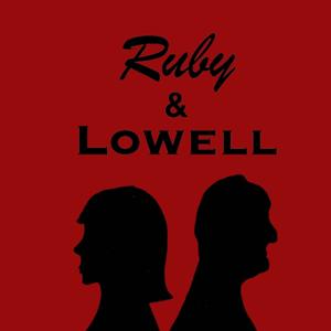 Ruby & Lowell